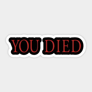 You Died Sticker